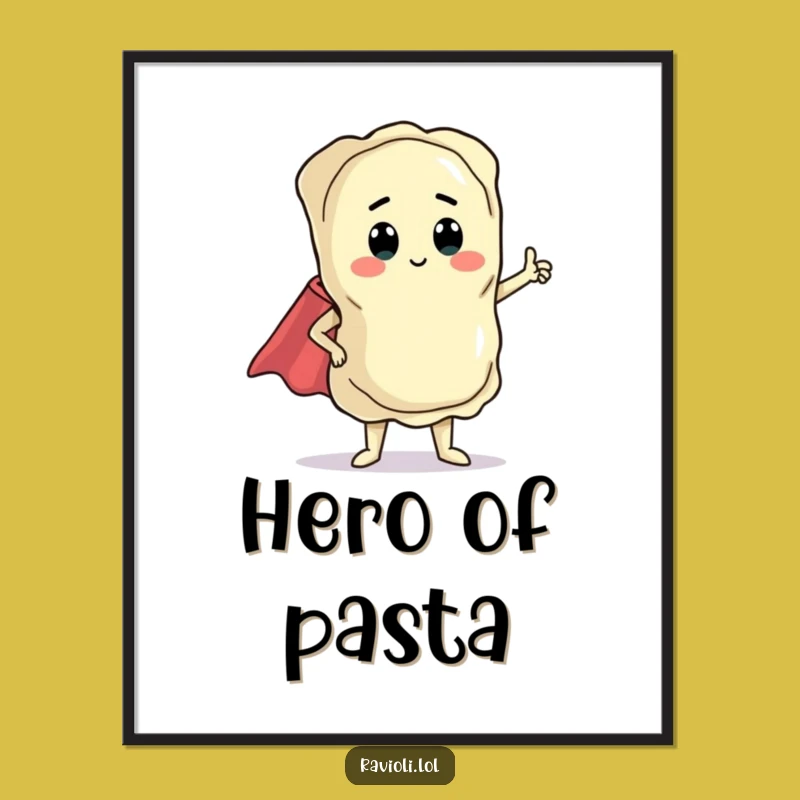 Funny Ravioli Hero Digital Print: Instant Dramatic Art & Humor