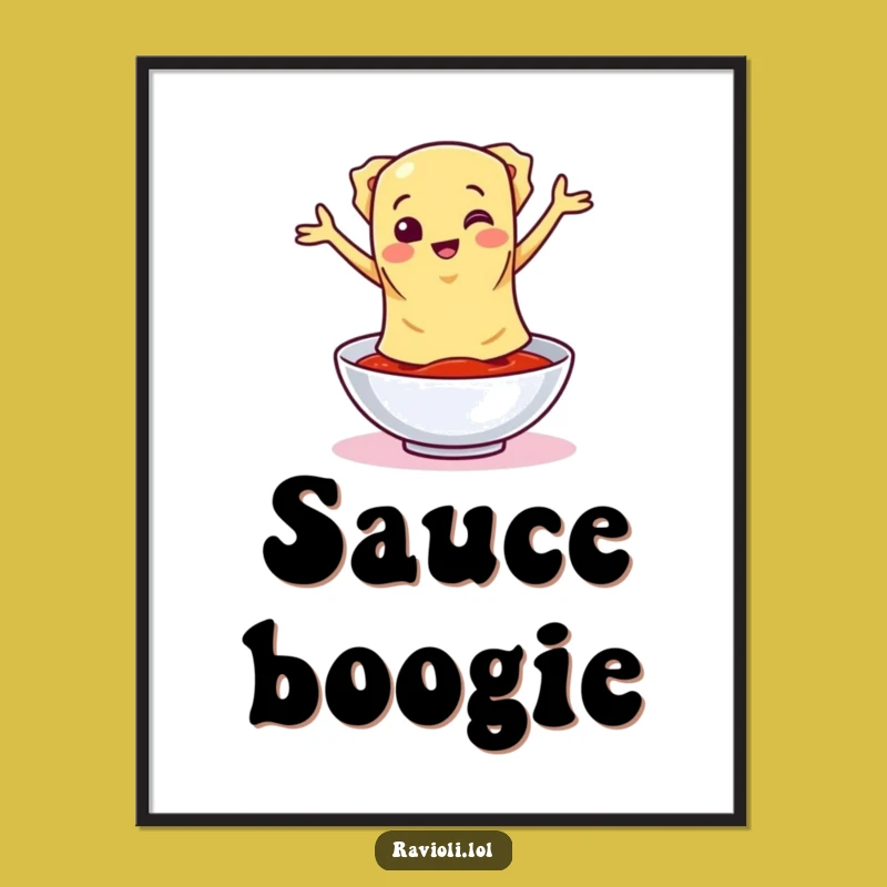 Funny Ravioli Sauce Dance Poster - Energetic Art & Hilarious Decor Gift