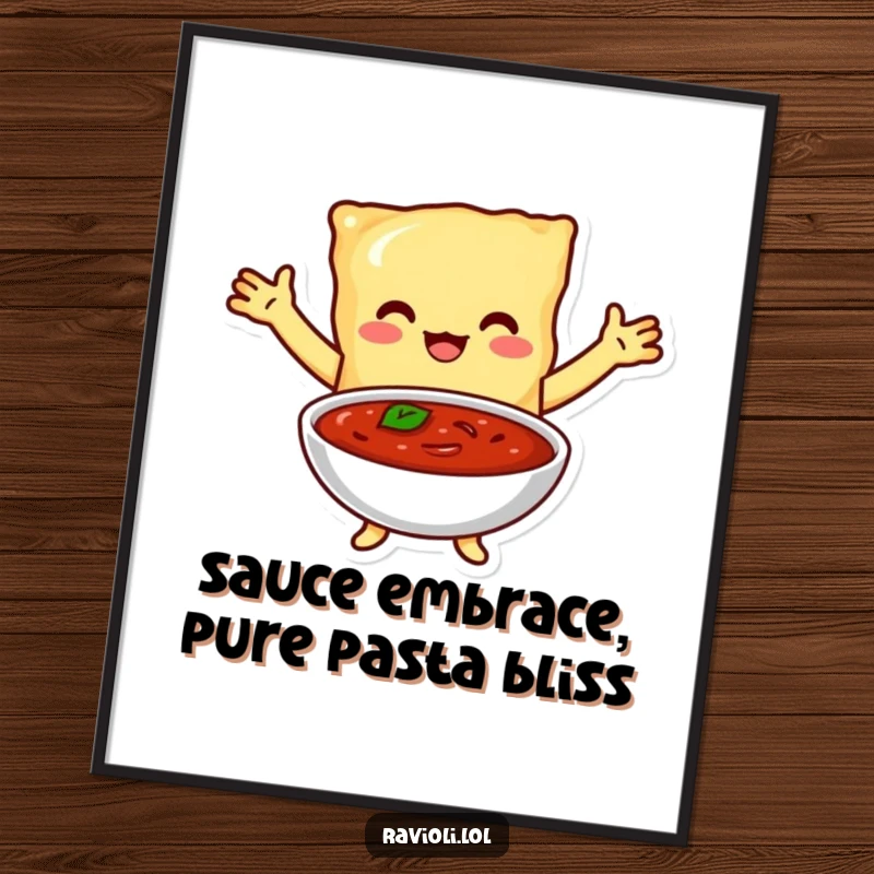 Funny Free Printable Wall Art: A ravioli character with arms outstretched joyfully embraces a generous bowl filled with rich marinara sauce.