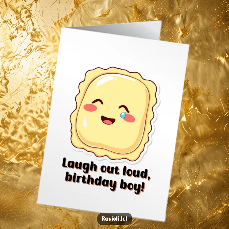Funny Free Printable Birthday Card: A ravioli character giggles uncontrollably, a single tear of pure mirth rolling down its cheek.