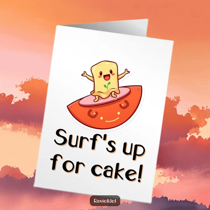 Funny free printable birthday card featuring a ravioli character surfing on a giant tomato slice, ready for adventure.
