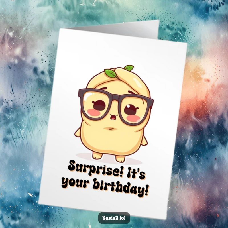 Funny Free Printable Birthday Card: A ravioli character in tiny oversized glasses, eyes wide with comical surprise and delight.