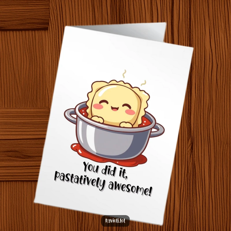 Funny Free Printable congratulations card with a silly ravioli character peeking from sauce, cheering them on.