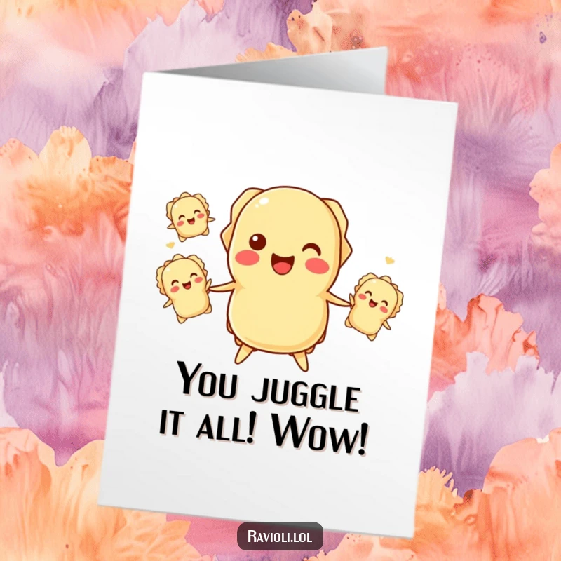 Funny Free Printable Congratulations Card: A cheerful ravioli character impressively juggling three smaller ravioli to celebrate.