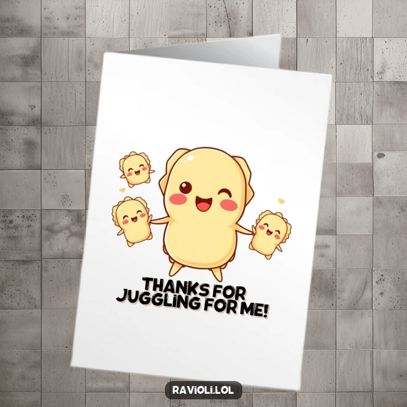 Funny Free Printable Thank You Card: A happy ravioli character juggling three tiny ravioli, sending thanks deliciously.
