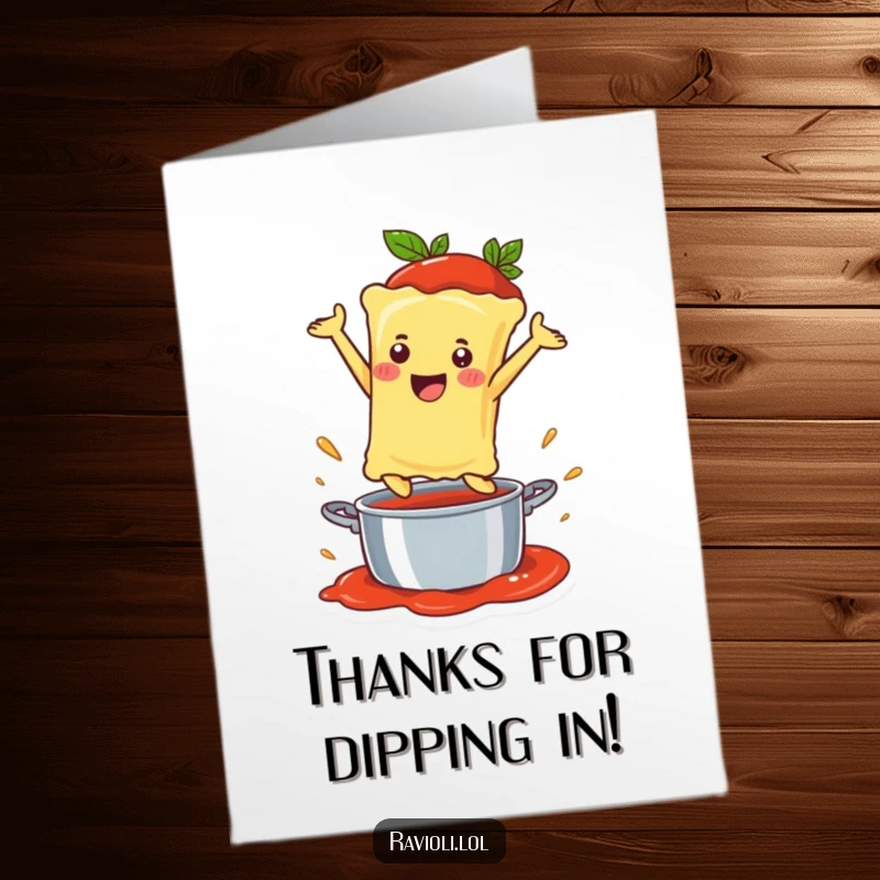 Funny Free Printable Thank You Card: A happy ravioli character leaping into a pot of sauce, expressing thanks with playful energy.