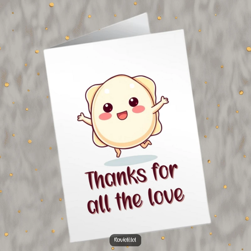 Funny Free Printable Thank You Card: A plump ravioli character with tiny legs skips, delivering thanks with joy.