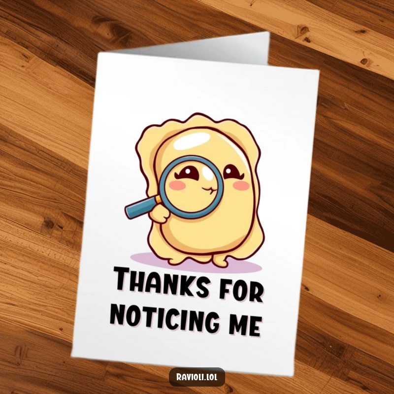 Funny Free Printable Thank You Card: A ravioli intently examines a crumb with a magnifying glass, saying thanks for attention, DIY download.