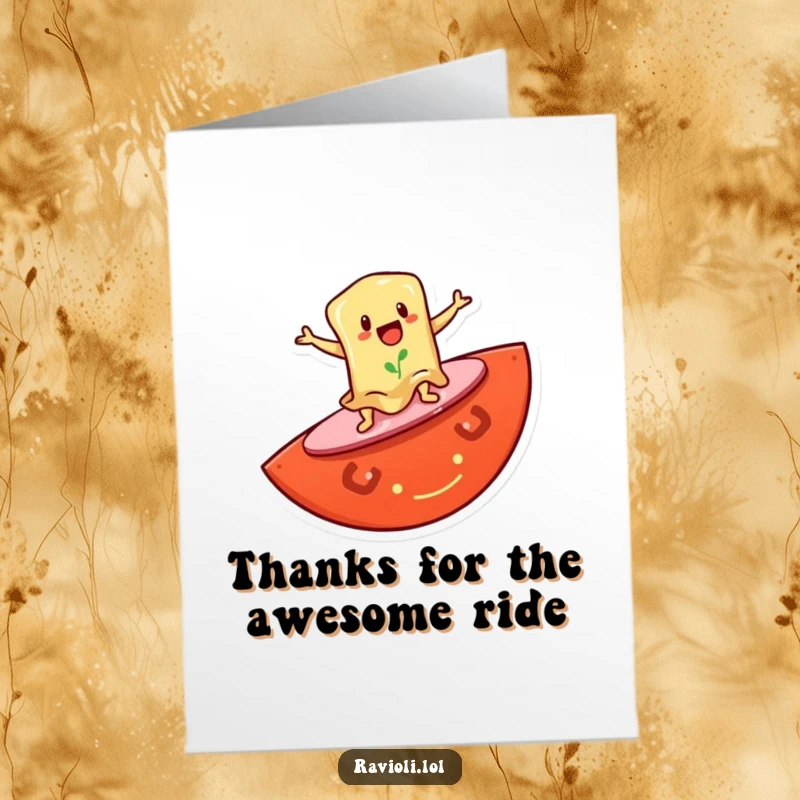 Funny free printable thank you card with a ravioli character surfing on a giant tomato slice, expressing thanks for a great experience.