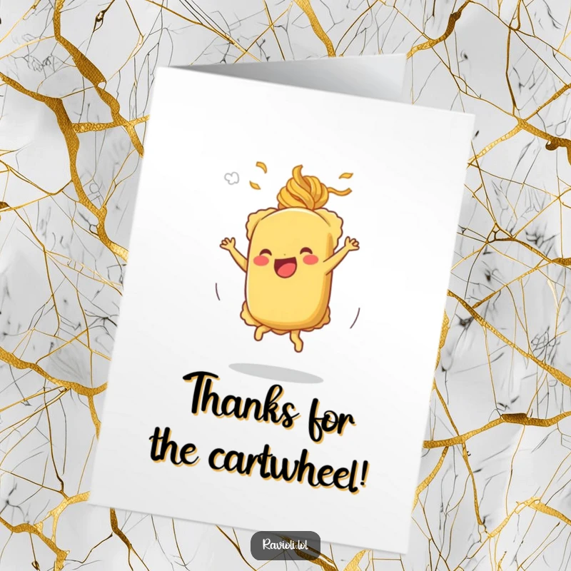 Funny Free Printable Thank You Card: Ravioli character doing a joyful cartwheel, leaving a happy trail of pasta steam.