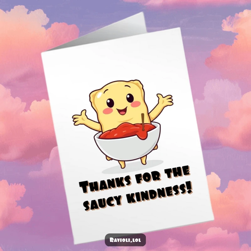 Funny free printable ravioli thank you card; a ravioli embraces a bowl of marinara sauce with grateful arms.